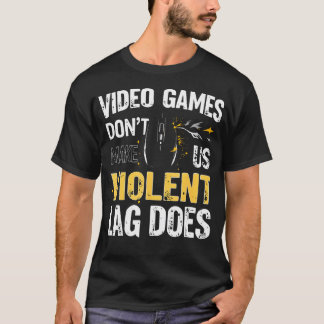 T-shirt Les jeux vidéo ne nous rendent pas violents Le déc