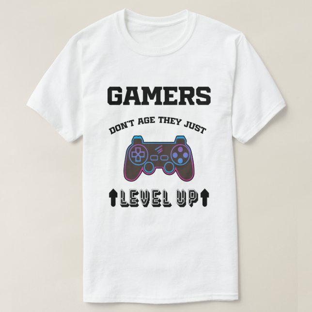 T-shirt Les joueurs citent Gamers Don't Age They just Leve (Design devant)