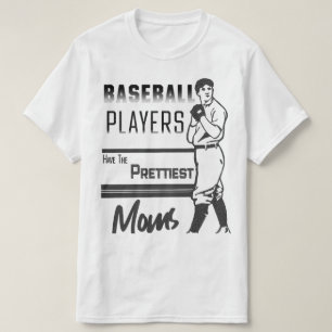 T-shirt Les Joueurs De Baseball Ont Les Plus Belles Moms