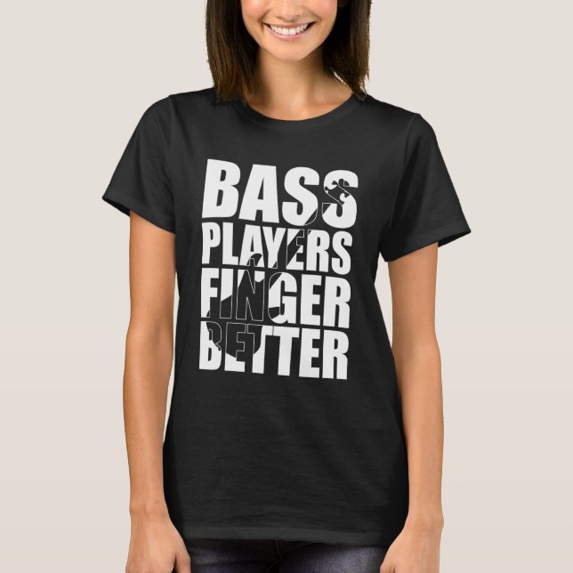 T-shirt Les joueurs de basse mieux doigts (Devant)