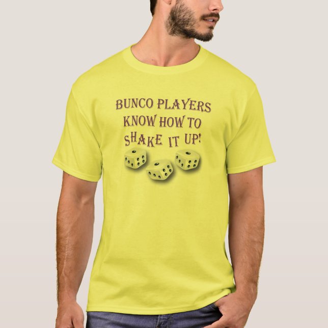 T-shirt Les joueurs de Bunco savent comment le secouer (Devant)