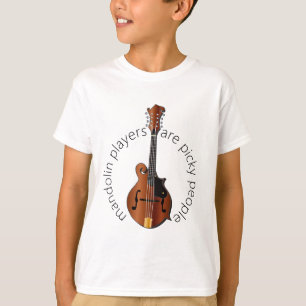 T-shirt Les Joueurs De Mandoline Sont Des Gens Picky
