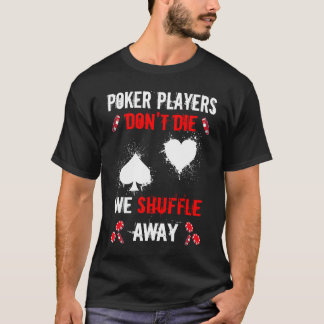 T-shirt Les joueurs de poker ne meurent pas Gambler Full S