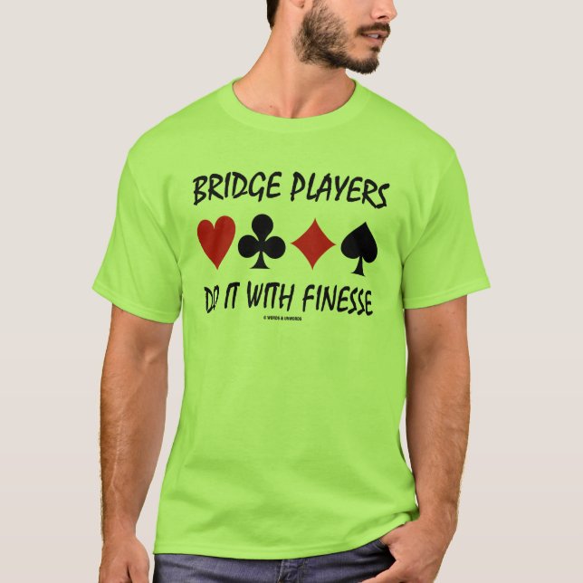 T-shirt Les joueurs de pont le font avec la finesse quatre (Devant)