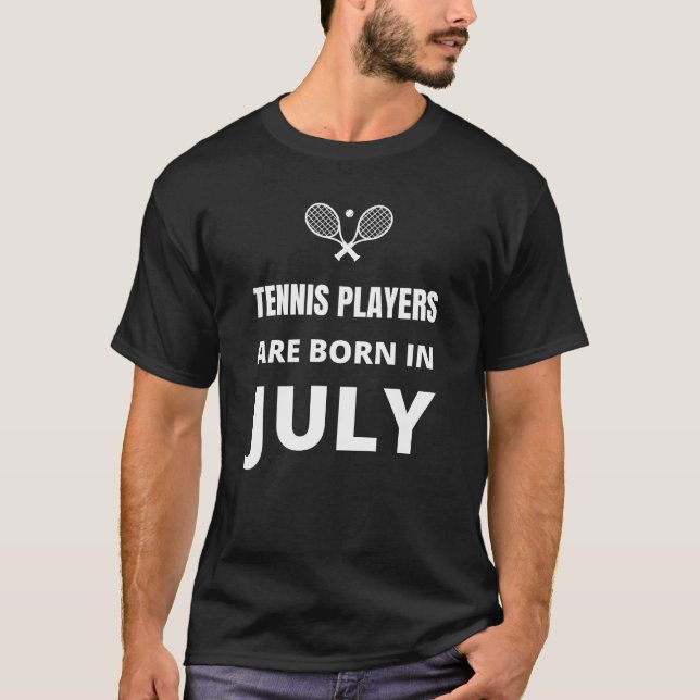 T-shirt Les joueurs de tennis sont nés en juillet (Devant)