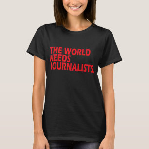 T-shirt Les Journalistes Citent Le Monde A Besoin De Journ