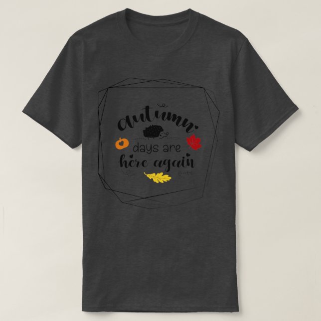 T-shirt Les jours d'automne sont ici de nouveau Sweet mign (Design devant)