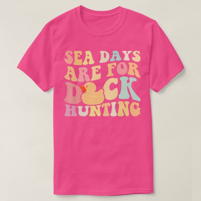 T-shirt Les Jours De Croisière En Mer Sont Pour Chasse Au  (Design devant)