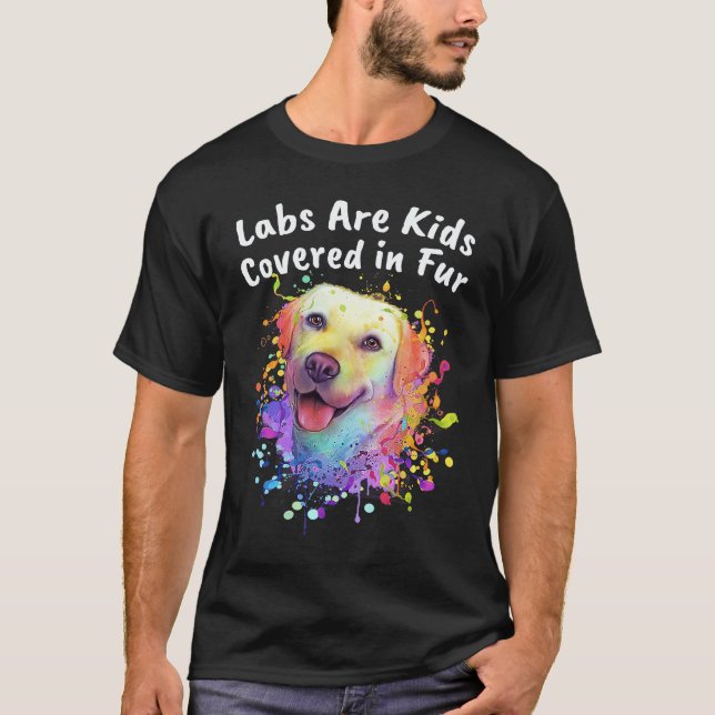 T-shirt Les Labos Sont Des Enfants Couverts De Fourrure La (Devant)