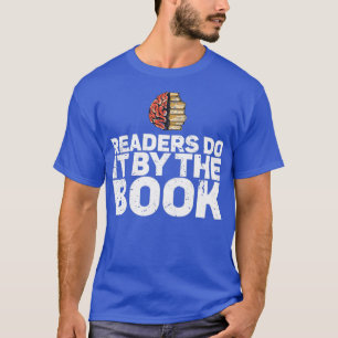 T-shirt Les lecteurs le font par le livre pour Bibliophile