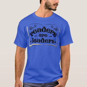 T-shirt Les Lecteurs Sont Les Leaders Amateurs De Livre Le