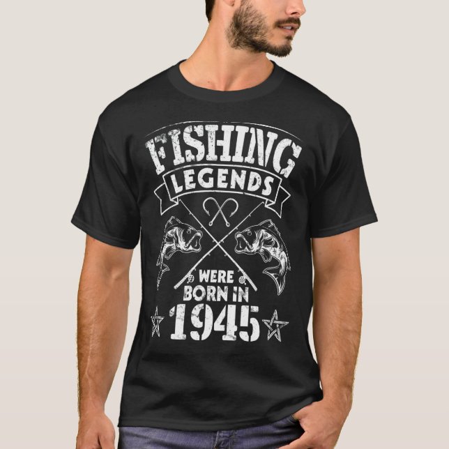T-shirt Les Légendes De Pêche Sont Nées En 1945 Heureux Mo (Devant)