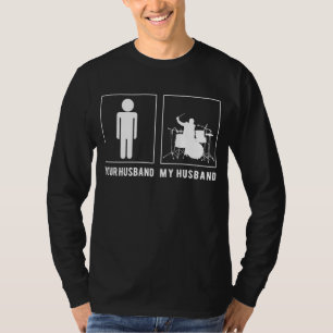 T-shirt Les Légendes Du Drumming S'Unissent : Votre Mari, 
