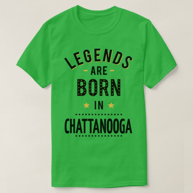 T-shirt Les Légendes Sont Nées À Chattanooga (Design devant)
