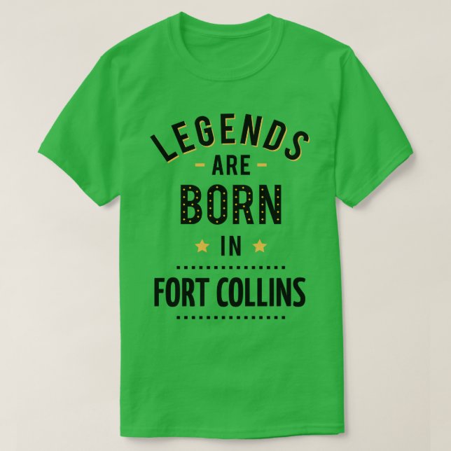 T-shirt Les Légendes Sont Nées À Fort Collins (Design devant)