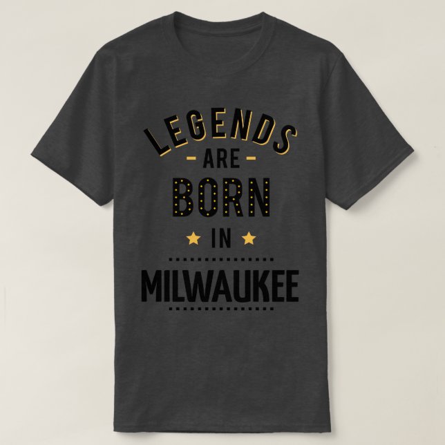 T-shirt Les Légendes Sont Nées À Milwaukee (Design devant)
