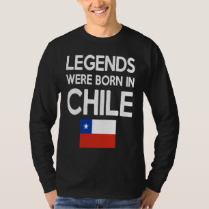 T-shirt Les légendes sont nées au Chili Drapeau chilien Fi