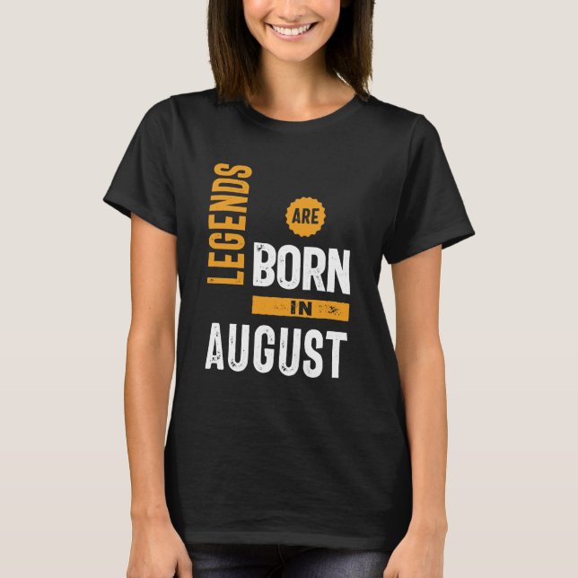T-shirt Les Légendes Sont Nées En Août (Devant)