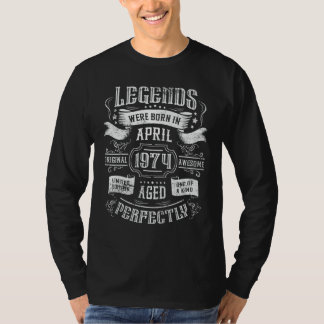T-shirt Les légendes sont nées en avril 1974 Anniversaire