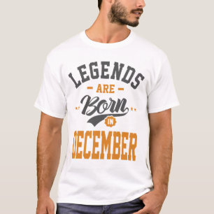 T-shirt Les Légendes Sont Nées En Décembre Anniversaire