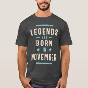 T-shirt Les légendes sont nées en Novembre Cadeau Annivers