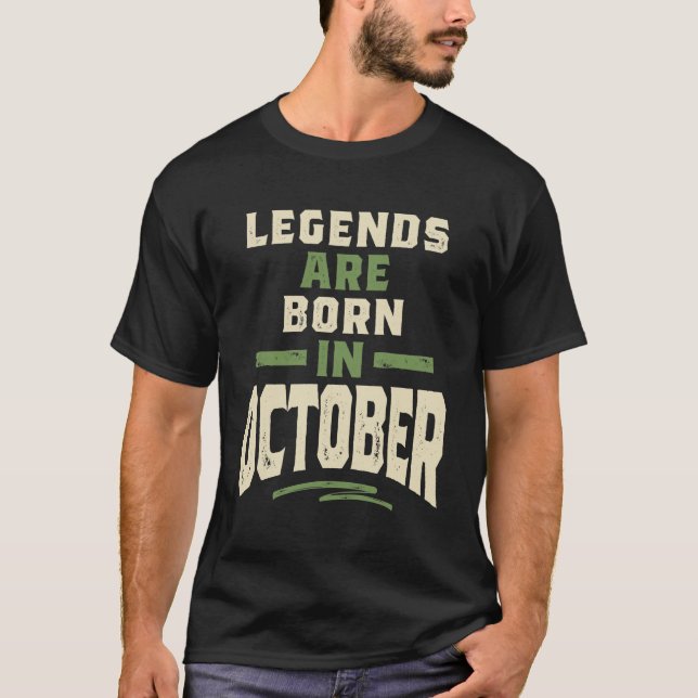 T-shirt Les légendes sont nées en Octobre - Octobre Annive (Devant)
