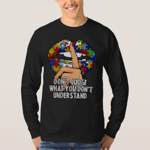 T-shirt Les lèvres autistes ne jugent pas ce que vous ne c