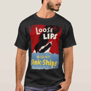 T-shirt Les lèvres lâches pourraient couler des navires WW
