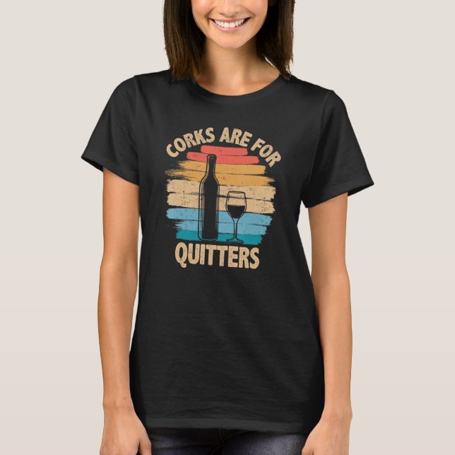 T-shirt Les lièges sont pour les quitters - Dégustation de (Devant)