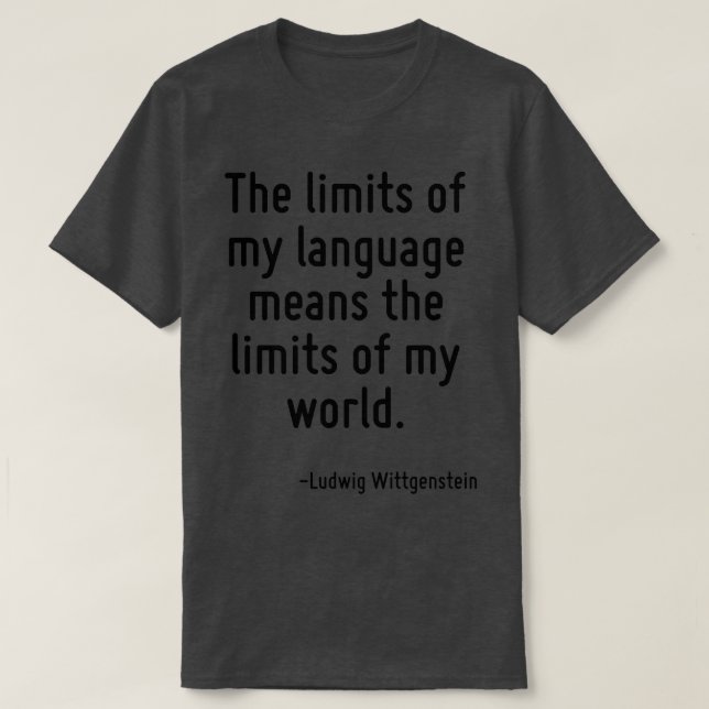 T-shirt Les limites de ma langue signifient les limites de (Design devant)