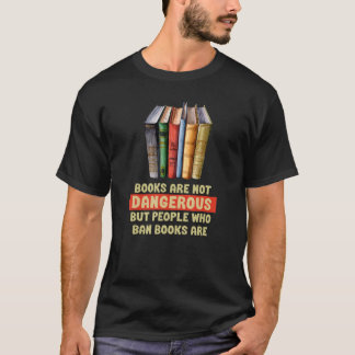 T-shirt Les LIVRES ne sont pas dangereux, les bannières de