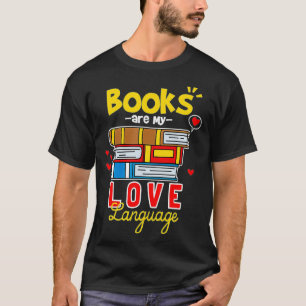 T-shirt Les Livres Sont Ma Langue D'Amour