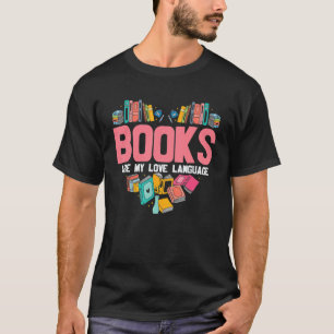 T-shirt Les Livres Sont Ma Langue D'Amour Lire Un Ver De L