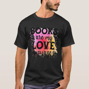 T-shirt Les Livres Sont Ma Langue D'Amour Lire Un Vêtement