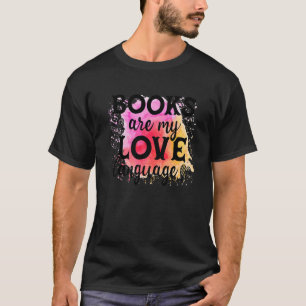 T-shirt Les Livres Sont Ma Langue D'Amour Lire Un Vêtement