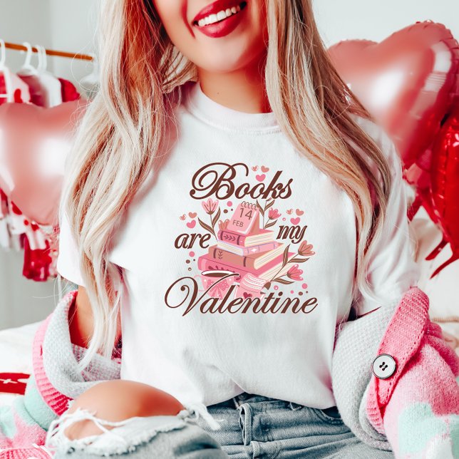 T-shirt Les livres sont ma Saint Valentin (Créateur téléchargé)