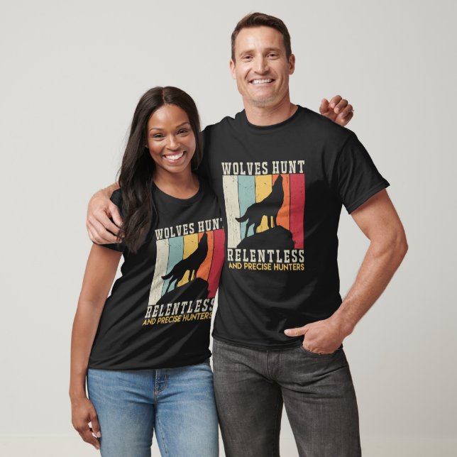 T-shirt Les loups chassent sans relâche et précise (Unisexe)