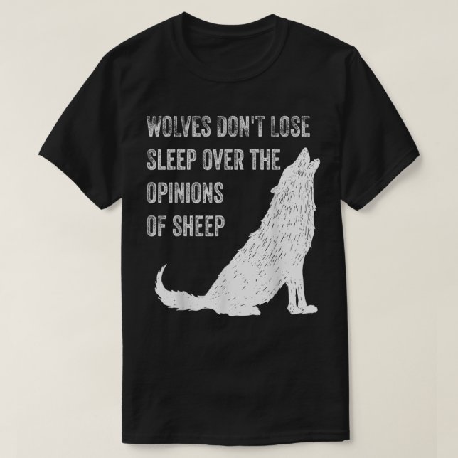 T-shirt Les loups ne dorment pas sur les opinions des mout (Design devant)