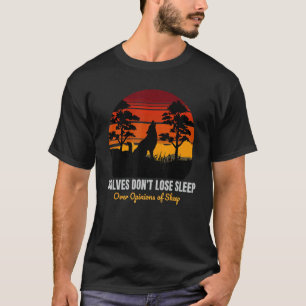 T-shirt Les loups ne dorment pas sur les opinions du mouto