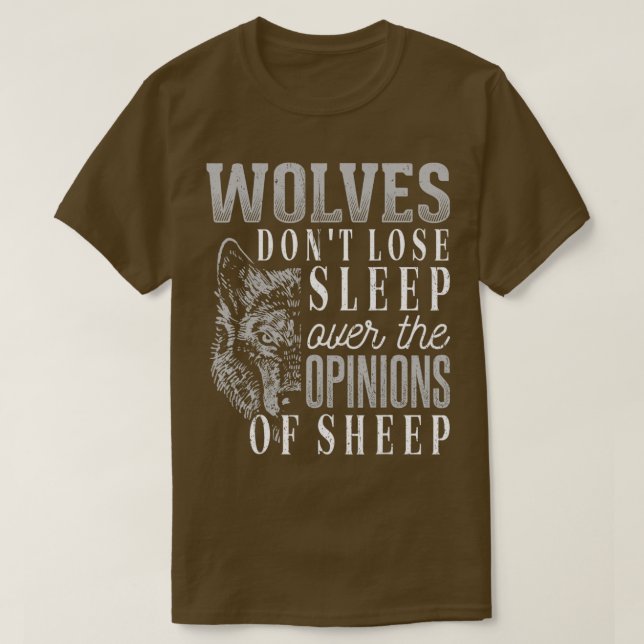 T-shirt Les loups ne perdent pas le sommeil face aux opini (Design devant)