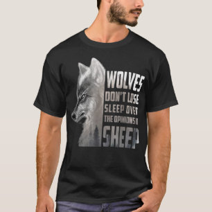 T-shirt Les Loups ne perdent pas leur sommeil devant les o