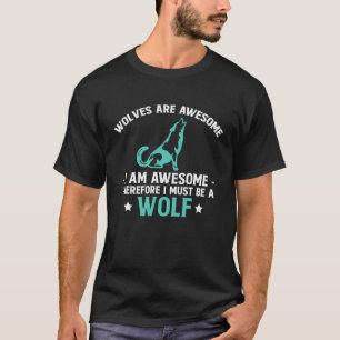 T-shirt Les Loups Sont Géniaux Je Suis Génial Donc2026