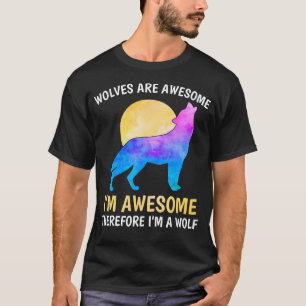 T-shirt Les loups sont géniaux Je suis génial Donc je suis