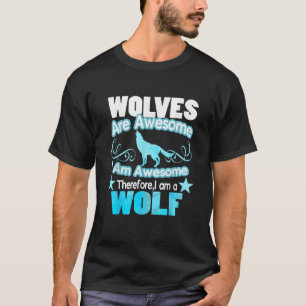 T-shirt Les loups sont géniaux Je suis génial Loup drôle