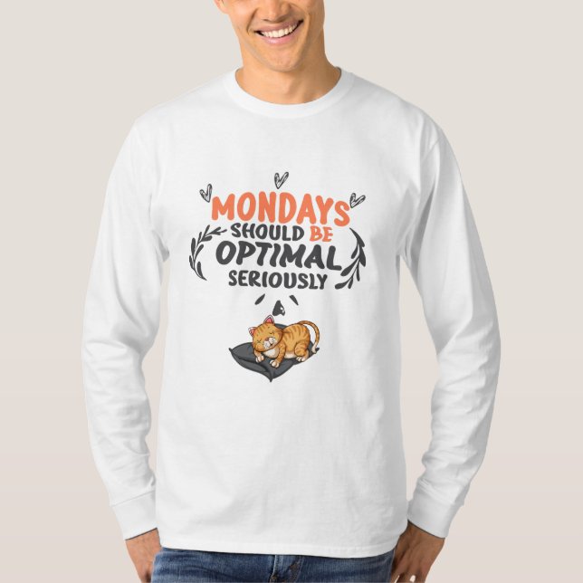 T-shirt les lundis devraient être optimaux sérieusement (Devant)