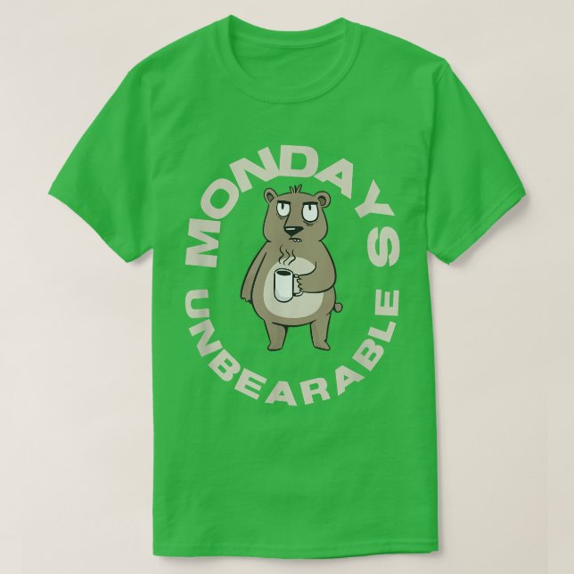 T-shirt Les lundis sont insupportable café Lover Ours Sarc (Design devant)