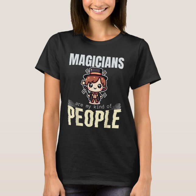 T-shirt Les magiciens sont mon genre de gens (Devant)