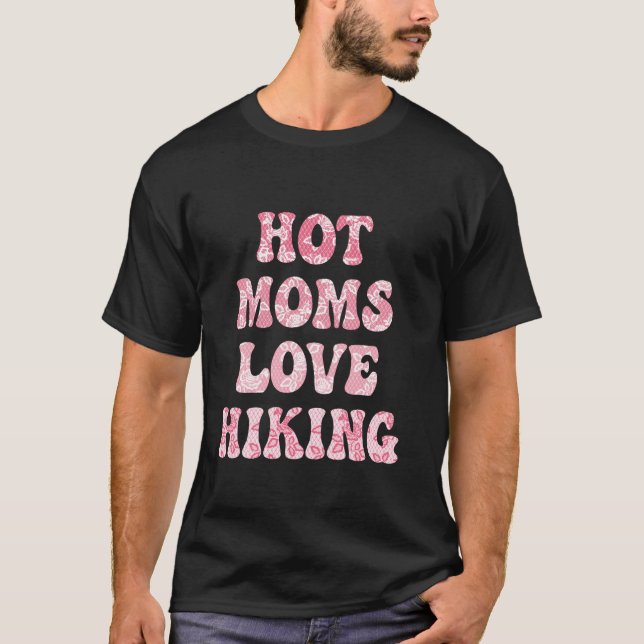 T-shirt Les mamans chaudes aiment le cadeau de randonnée e (Devant)