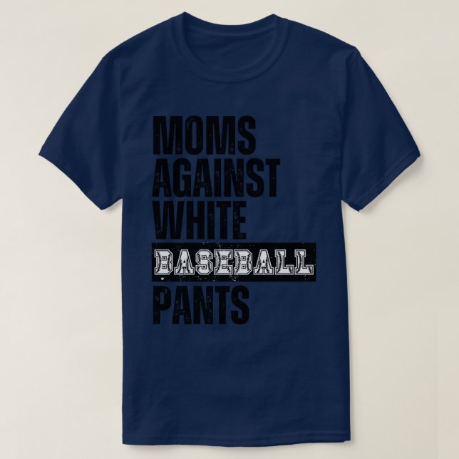 T-shirt Les mamans contre les pantalons blancs de baseball (Design devant)