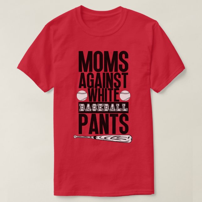 T-shirt Les mamans contre les pantalons de baseball blanc  (Design devant)